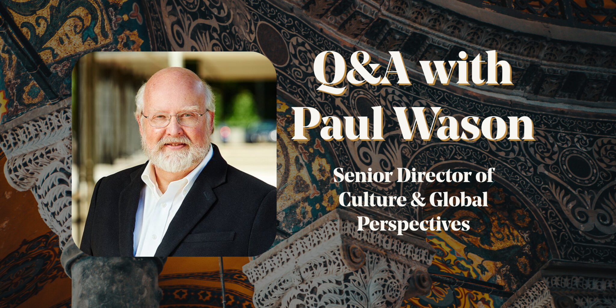 Can Culture Change the Future? A Conversation with Paul Wason, Senior Director of Culture & Global Perspectives