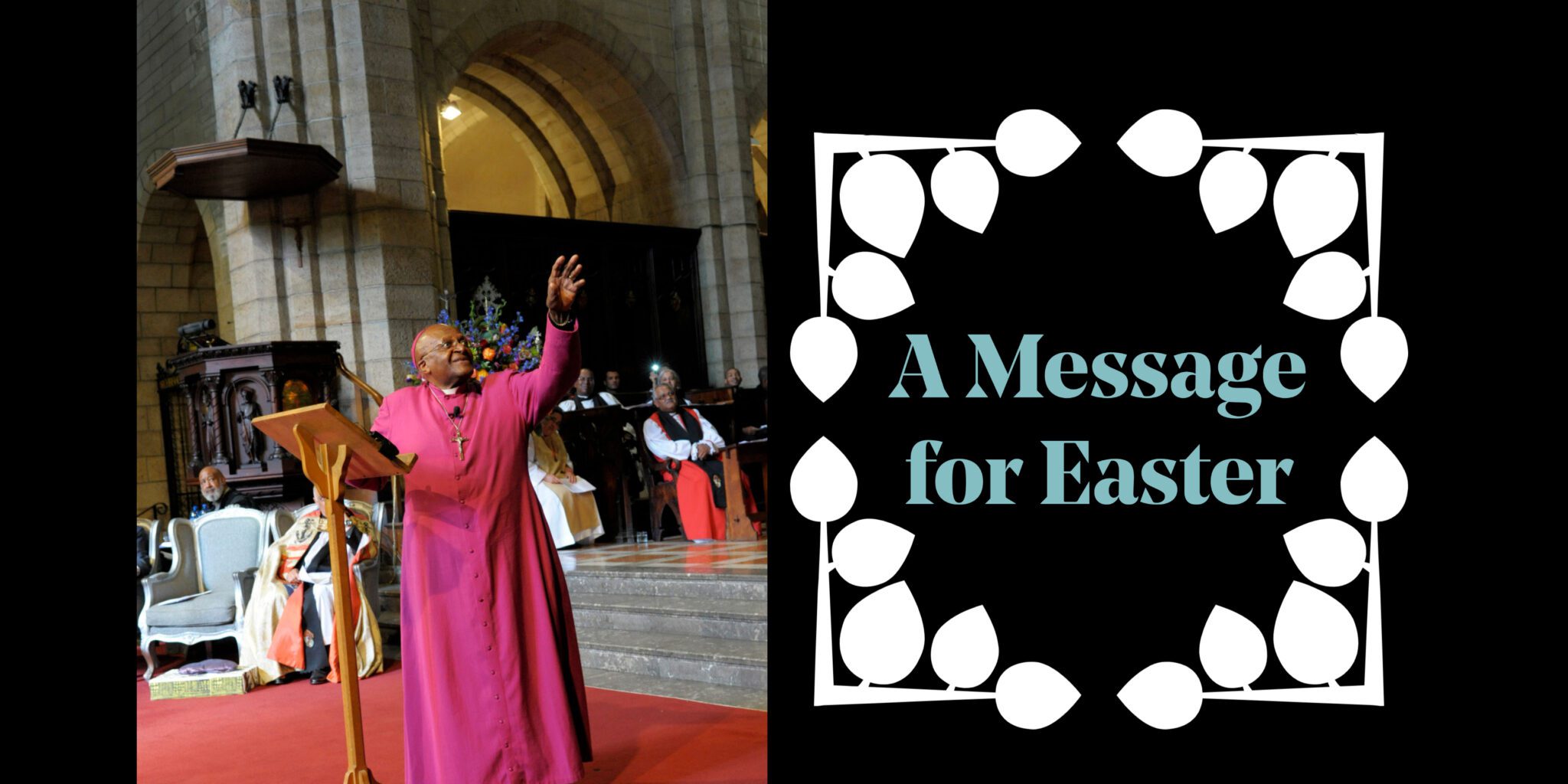Desmond Tutu’s Message of Love and Peace for Easter