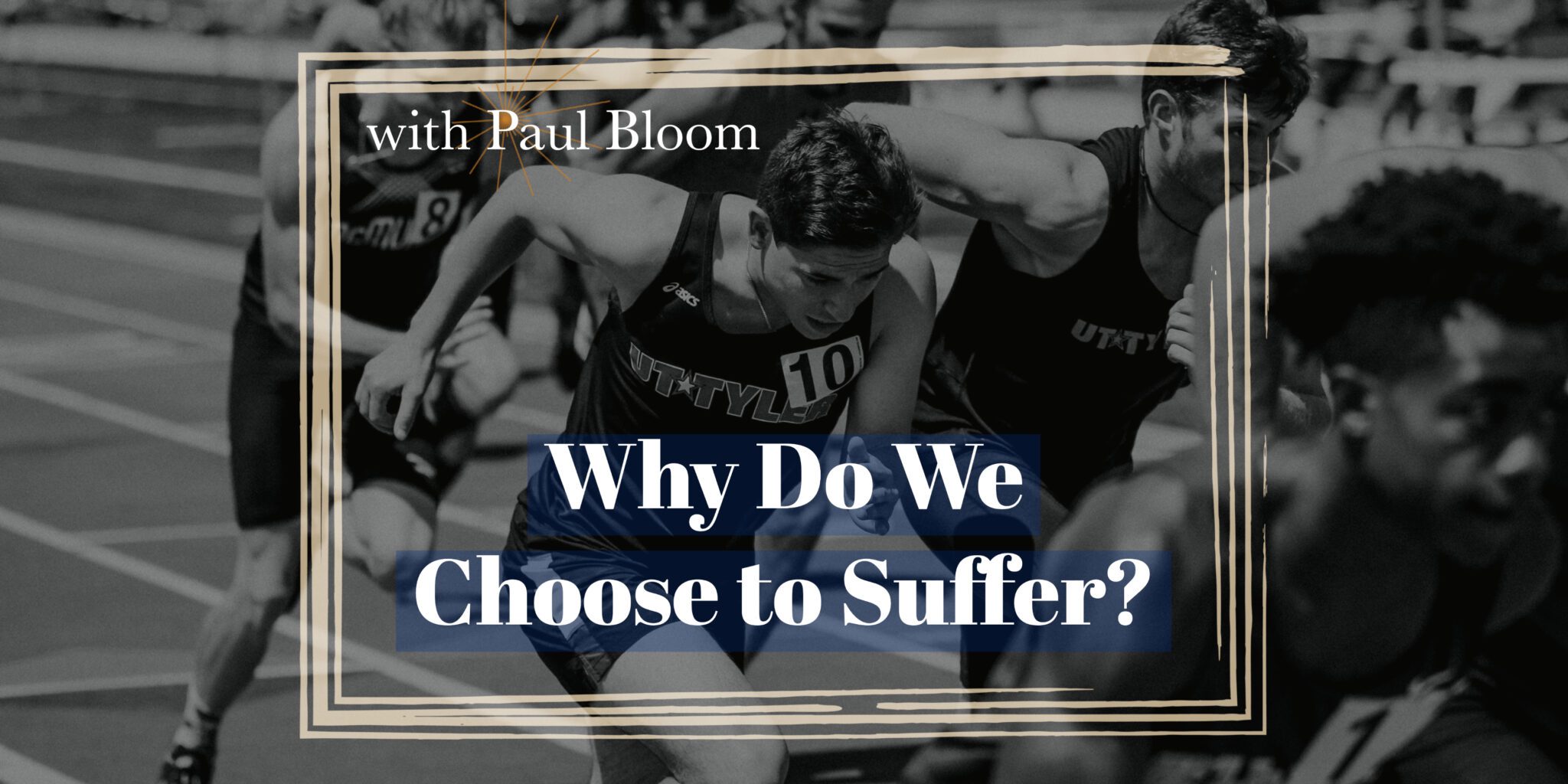 Why Do We Choose to Suffer? | Featuring Psychologist Paul Bloom