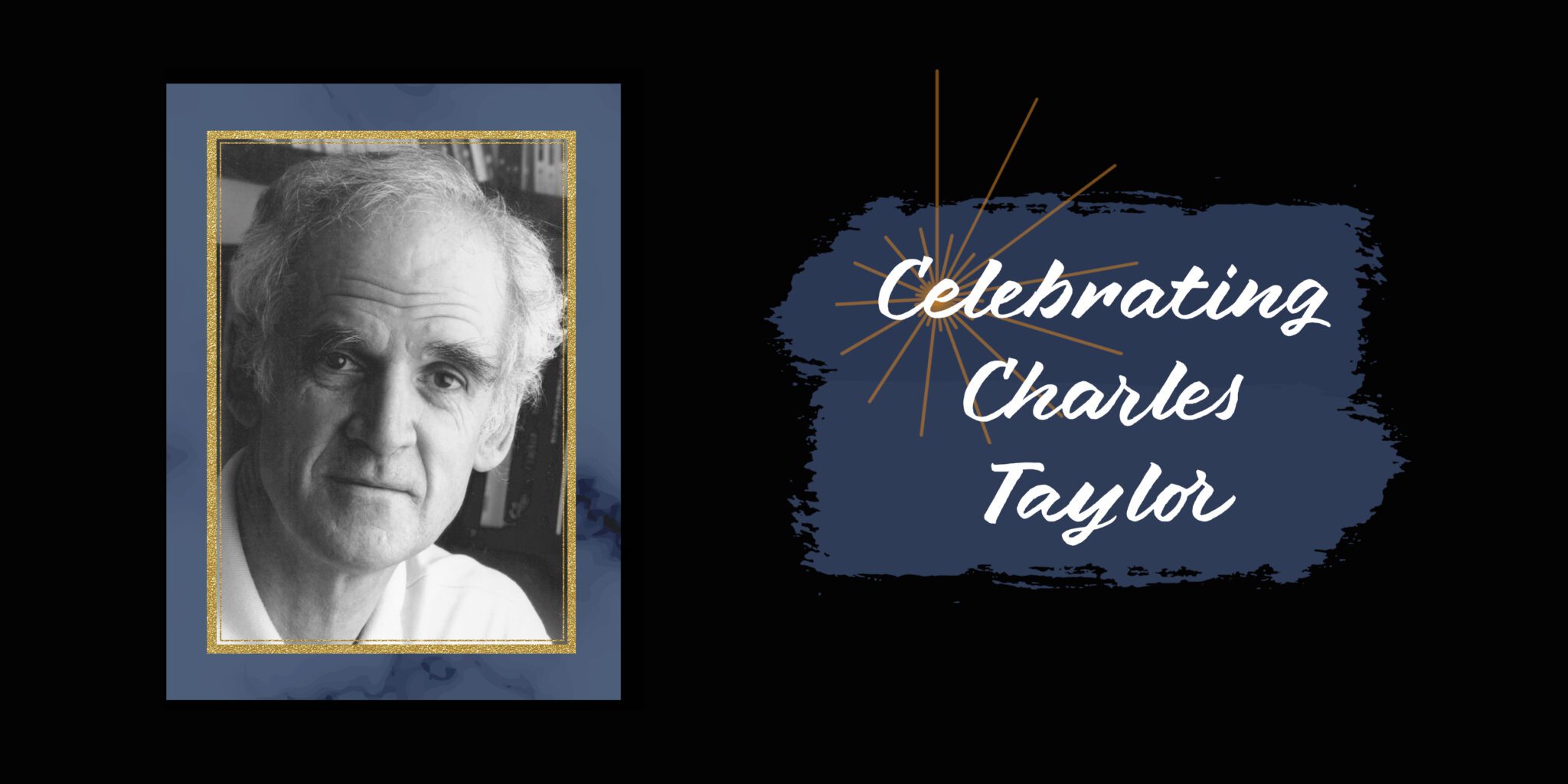 Spiritual Thinking in the 21st Century | Celebrating Charles Taylor